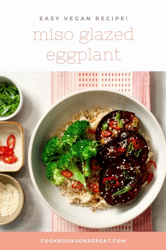 Bowl of rice, miso glazed eggplant and broccoli on towel. Three prep bowls with garnishes. Pinterest pin.